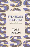 Bokomslag till 'Svenskans historia' av Tore Janson med abstrakt mönster.
