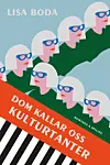Illustrerat bokomslag med flera stiliserade personer, vit hår, blå glasögon och titeln i röd text.