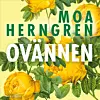Bokomslag med texten Moa Herngren och Ovännen, omgivet av gula blommor och gröna blad.